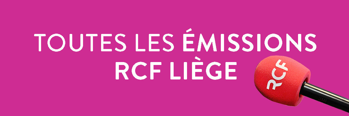 Toutes les émissions de RCF Liège, 93.8 FM et DAB+