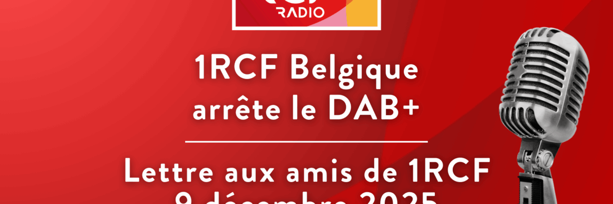 LETTRE AUX AMIS DE 1RCF BELGIQUE DU 9 DÉCEMBRE 2025